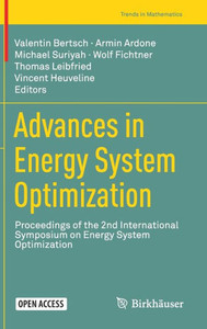 Advances In Energy System Optimization: Proceedings Of The 2Nd International Symposium On Energy System Optimization (Trends In Mathematics)
