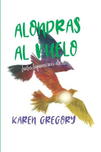 Alondras Al Vuelo: Juntas Llegamos Más Alto (Spanish Edition)