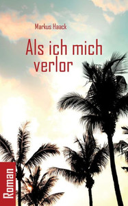 Als Ich Mich Verlor (German Edition) Als Ich Mich Verlor (German Edition)