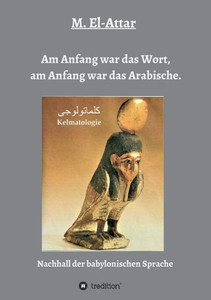 Am Anfang War Das Wort, Am Anfang War Das Arabische. (German Edition) Am Anfang War Das Wort, Am Anfang War Das Arabische. (German Edition)
