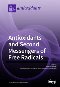 Antioxidants And Second Messengers Of Free Radicals
