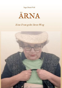 Ärna: Eine Frau Geht Ihren Weg (German Edition) Ärna: Eine Frau Geht Ihren Weg (German Edition)