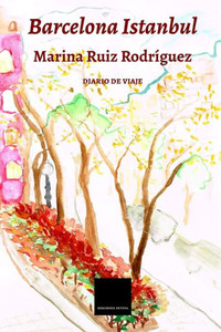 Barcelona Istanbul: Diario De Viaje (Spanish Edition)