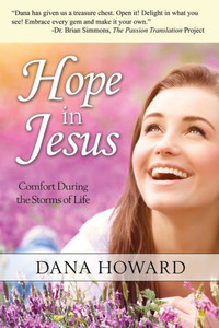 Hope In Jesus: Comfort During The Storms Of Life Hope In Jesus: Comfort During The Storms Of Life