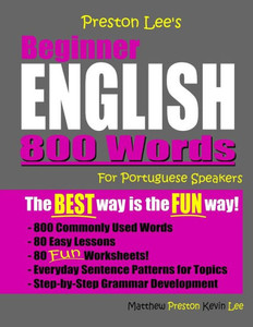 Preston Lee's Beginner English 800 Words For Portuguese Speakers (Preston Lee's English For Portuguese Speakers)