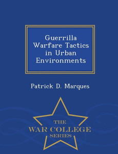 Guerrilla Warfare Tactics In Urban Environments