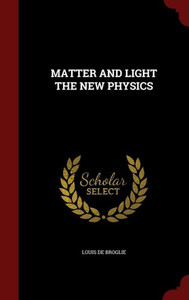 Matter And Light The New Physics Matter And Light The New Physics