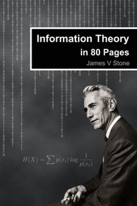 Information Theory In 80 Pages (Tutorial Introductions) Information Theory In 80 Pages (Tutorial Introductions)