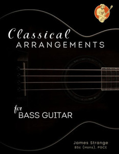 Classical Arrangements For Bass Guitar