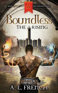 Boundless: The Rising (Boundless Series)