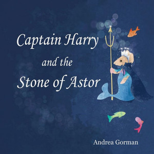 Captain Harry And The Stone Of Astor (Captain Harry Elm) Captain Harry And The Stone Of Astor (Captain Harry Elm)