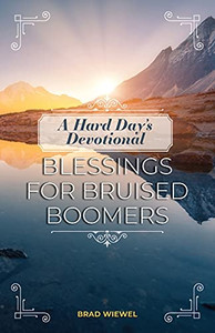A Hard Day'S Devotional: Blessings For Bruised Boomers A Hard Day'S Devotional: Blessings For Bruised Boomers