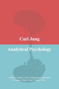 Carl Jung Analytical Psychology Carl Jung Analytical Psychology