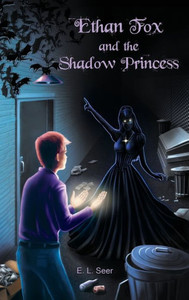 Ethan Fox And The Shadow Princess (Ethan Fox Books) Ethan Fox And The Shadow Princess (Ethan Fox Books)
