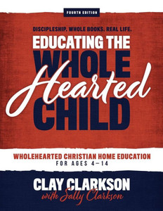 Educating The Wholehearted Child