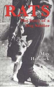 Rats: The Story Of A Dog Soldier Rats: The Story Of A Dog Soldier