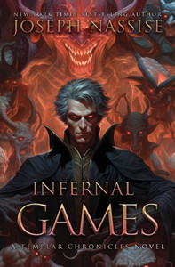 Infernal Games (The Templar Chronicles) Infernal Games (The Templar Chronicles)
