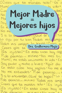 Mejor Madre = Mejores Hijos (Spanish Edition) Mejor Madre = Mejores Hijos (Spanish Edition)