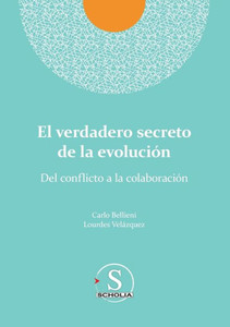 El Verdadero Secreto De La Evolución. Del Conflicto A La Colaboración (Spanish Edition) El Verdadero Secreto De La Evolución. Del Conflicto A La Colaboración (Spanish Edition)