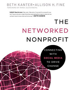 The Networked Nonprofit: Connecting with Social Media to Drive Change