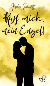 Küss Mich, Mein Engel! (German Edition)