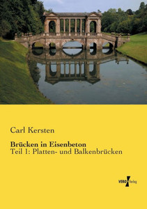 Bruecken In Eisenbeton: Teil 1: Platten- Und Balkenbrücken (German Edition)