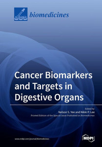 Cancer Biomarkers And Targets In Digestive Organs Cancer Biomarkers And Targets In Digestive Organs