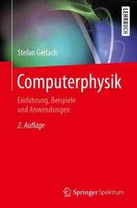 Computerphysik: Einführung, Beispiele Und Anwendungen (German Edition) Computerphysik: Einführung, Beispiele Und Anwendungen (German Edition)