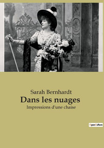 Dans Les Nuages: Impressions D'Une Chaise (French Edition) Dans Les Nuages: Impressions D'Une Chaise (French Edition)