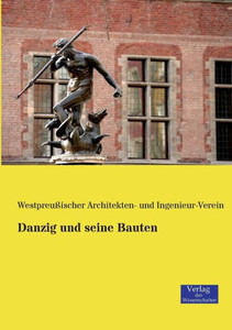 Danzig Und Seine Bauten (German Edition)