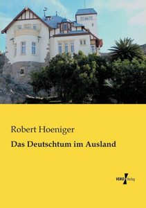 Das Deutschtum Im Ausland (German Edition)