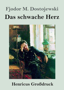 Das Schwache Herz (Großdruck) (German Edition)