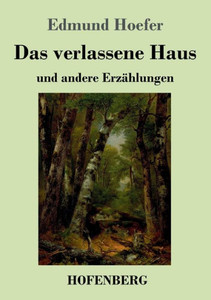 Das Verlassene Haus: Und Andere Erzählungen (German Edition) Das Verlassene Haus: Und Andere Erzählungen (German Edition)