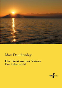Der Geist Meines Vaters: Ein Lebensbild (German Edition) Der Geist Meines Vaters: Ein Lebensbild (German Edition)