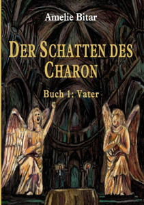 Der Schatten Des Charon: Buch 1: Vater (German Edition)