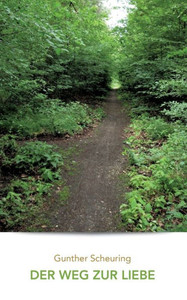 Der Weg Zur Liebe (German Edition) Der Weg Zur Liebe (German Edition)