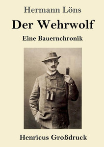 Der Wehrwolf (Großdruck): Eine Bauernchronik (German Edition)