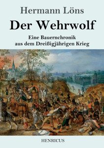 Der Wehrwolf: Eine Bauernchronik Aus Dem Dreißigjährigen Krieg (German Edition)