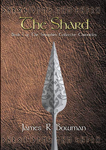 Seraphim Collective Chronicles: Book 1 - The Shard Seraphim Collective Chronicles: Book 1 - The Shard