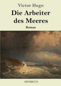 Die Arbeiter Des Meeres: Roman (German Edition)