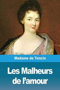 Les Malheurs De L'Amour (French Edition) Les Malheurs De L'Amour (French Edition)