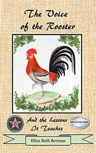The Voice Of The Rooster: And The Lessons It Teaches The Voice Of The Rooster: And The Lessons It Teaches