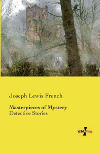 Masterpieces Of Mystery: Detective Stories Masterpieces Of Mystery: Detective Stories
