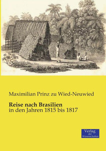 Reise Nach Brasilien: In Den Jahren 1815 Bis 1817 (German Edition)