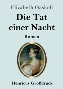 Die Tat Einer Nacht (Großdruck): Roman (German Edition)