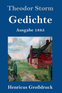 Gedichte (Großdruck): (Ausgabe 1885) (German Edition) Gedichte (Großdruck): (Ausgabe 1885) (German Edition)