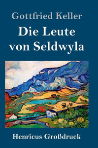 Die Leute Von Seldwyla (Großdruck) (German Edition)