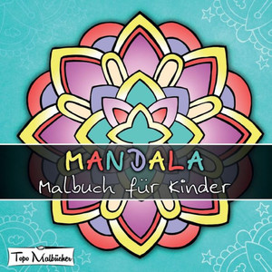 Mandala Malbuch Für Kinder Ab 4 Jahren (German Edition)