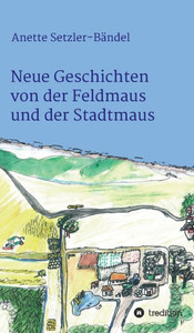 Neue Geschichten Von Der Feldmaus Und Der Stadtmaus (German Edition) Neue Geschichten Von Der Feldmaus Und Der Stadtmaus (German Edition)