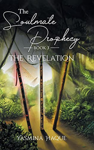 The Soulmate Prophecy: The Revelation (Hardcover) The Soulmate Prophecy: The Revelation (Hardcover)